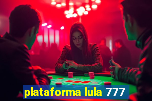 plataforma lula 777